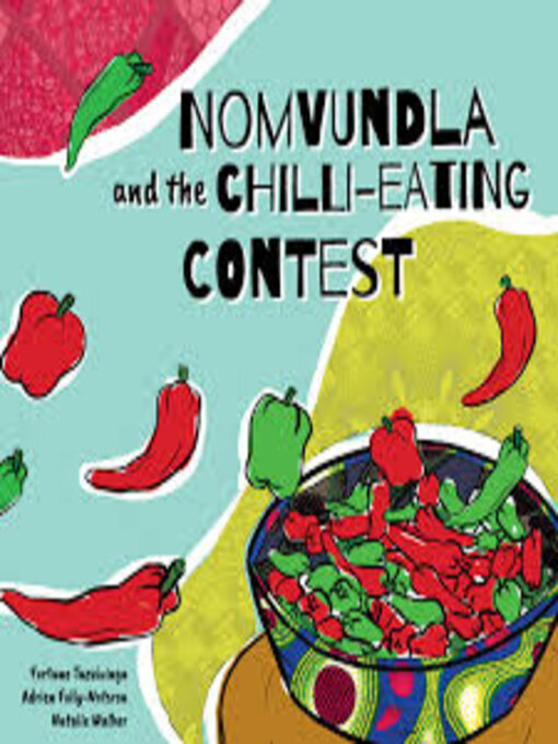 Title details for Nomvundla and the Chili-Eating Contest by Fortune Tazvivinga - Wait list